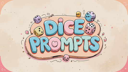 Dice Prompts